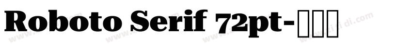 Roboto Serif 72pt字体转换